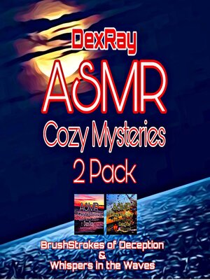 cover image of ASMR Cozy Mysteries 2 Pack--Brushstrokes of Deception & Whispers in the Waves